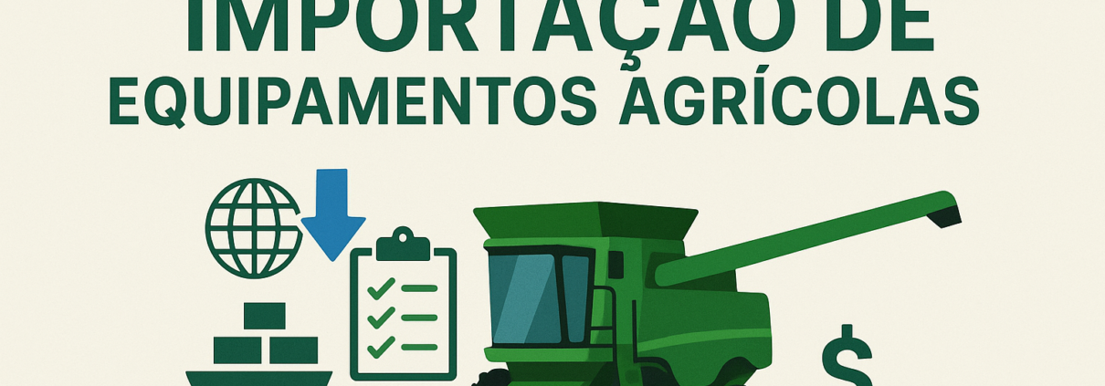 Importação de Equipamentos Agrícolas