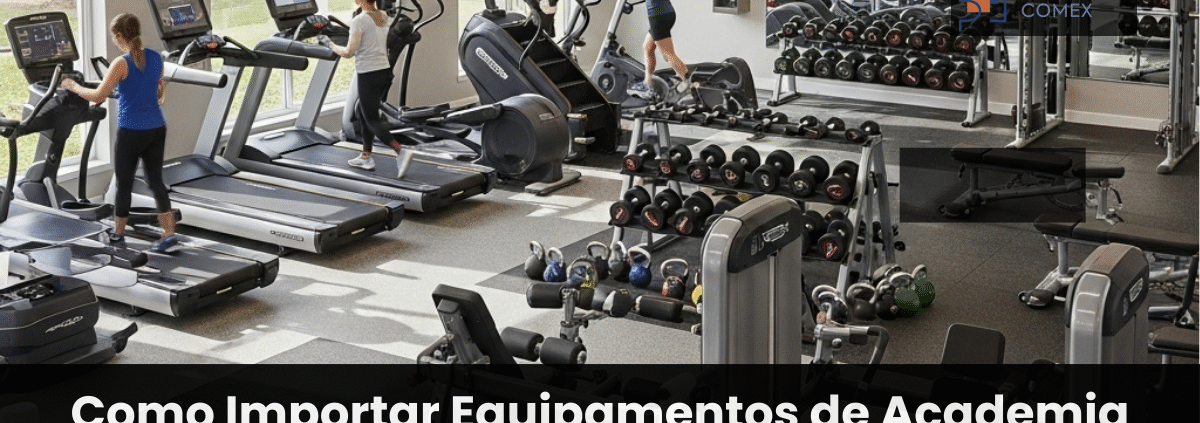 Como Importar Equipamentos de Academia